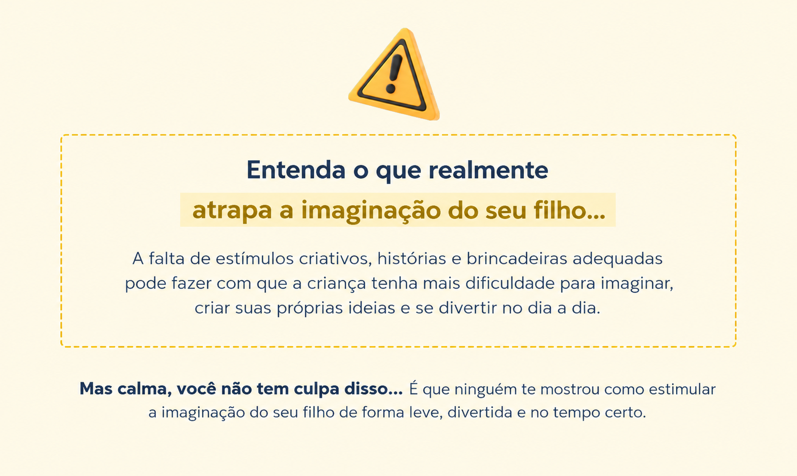 Alerta sobre estímulos criativos para a imaginação infantil